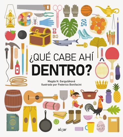 ¿Qué cabe ahí dentro? | 9788491425373 | Magda N. Garguláková ; Federico Bonifacini