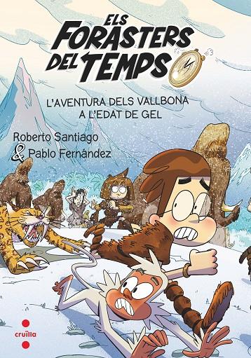 L'aventura dels Vallbona a l'Edat de Gel | 9788466156387 | Roberto Santiago ; Pablo Fernández ; Guillermo Estebán