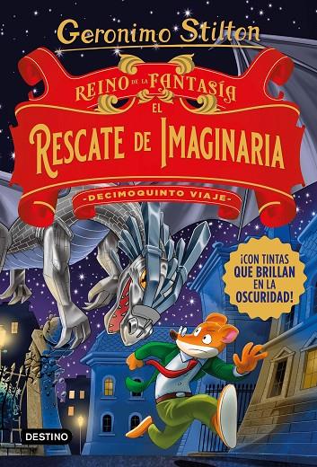 El rescate de Imaginaria (decimoquinto viaje) | 9788408260547 | Geronimo Stilton