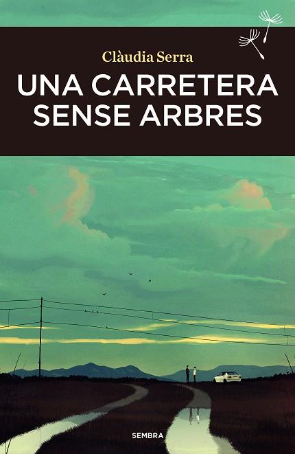 Una carretera sense arbres | 9788410198050 | Clàudia Serra