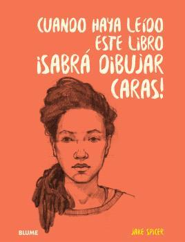 Cuando haya leido este libro ¡sabrá dibujar caras! | 9788410048140 | Jake Spicer