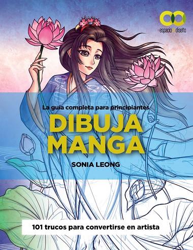 Dibuja manga : la guía completa para principiantes | 9788441547001 | Sonia Leong