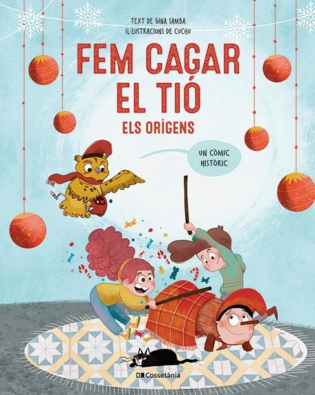 Fem cagar el tió : els orígens | 9788413564425 | Gina Samba ; Cuchu