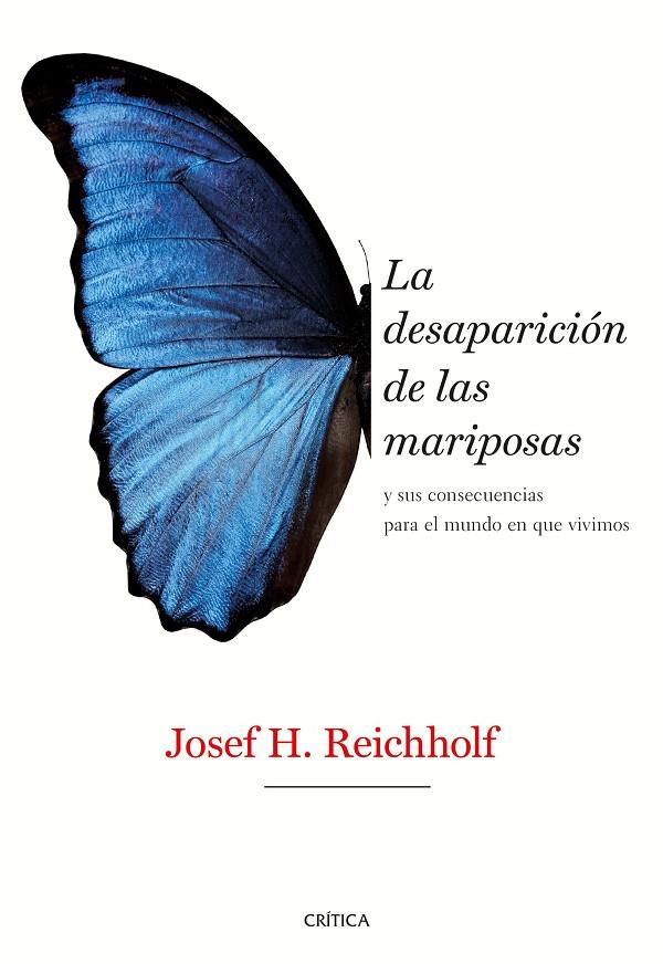 La desaparición de las mariposas y sus consecuencias para el mundo en que vivimos | 9788491992318 | Josef H. Reichholf