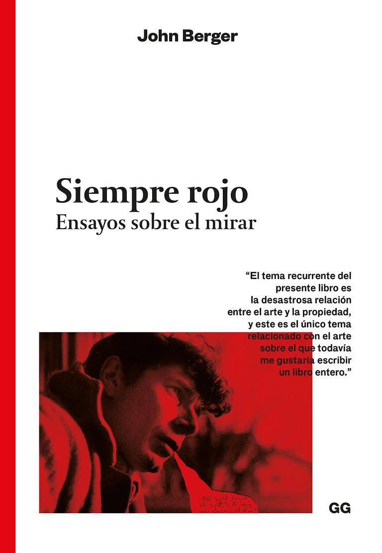 Siempre rojo : ensayos sobre el mirar | 9788425235139 | John Berger