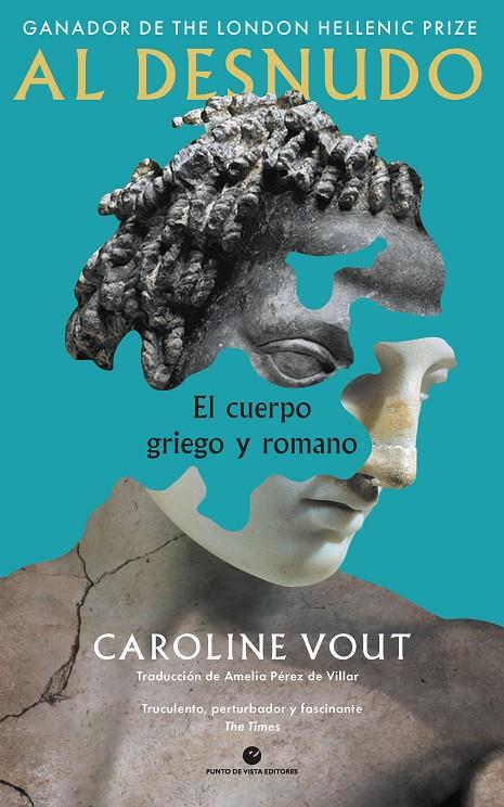 Al desnudo : el cuerpo griego y romano | 9788412747683 | Caroline Vout