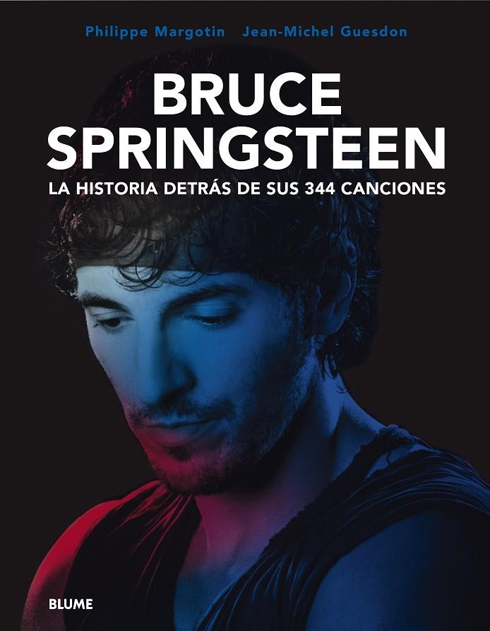 Bruce Springsteen : la historia detrás de sus 344 canciones | 9788419094575 | Philippe Margotin ; Jean-Michel Guesdon