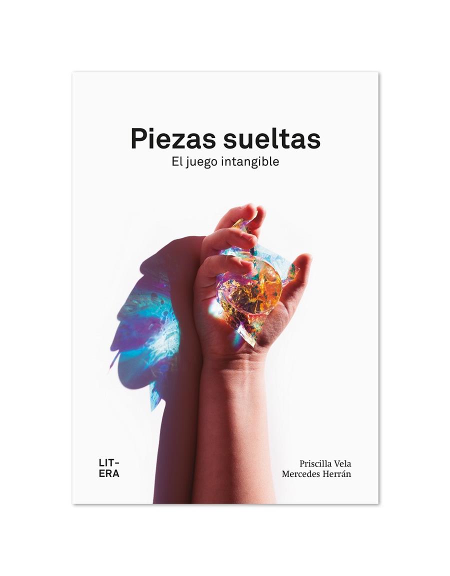 Piezas sueltas : el juego intangible | 9788412669022 | Priscilla Vela ; Mercedes Herrán