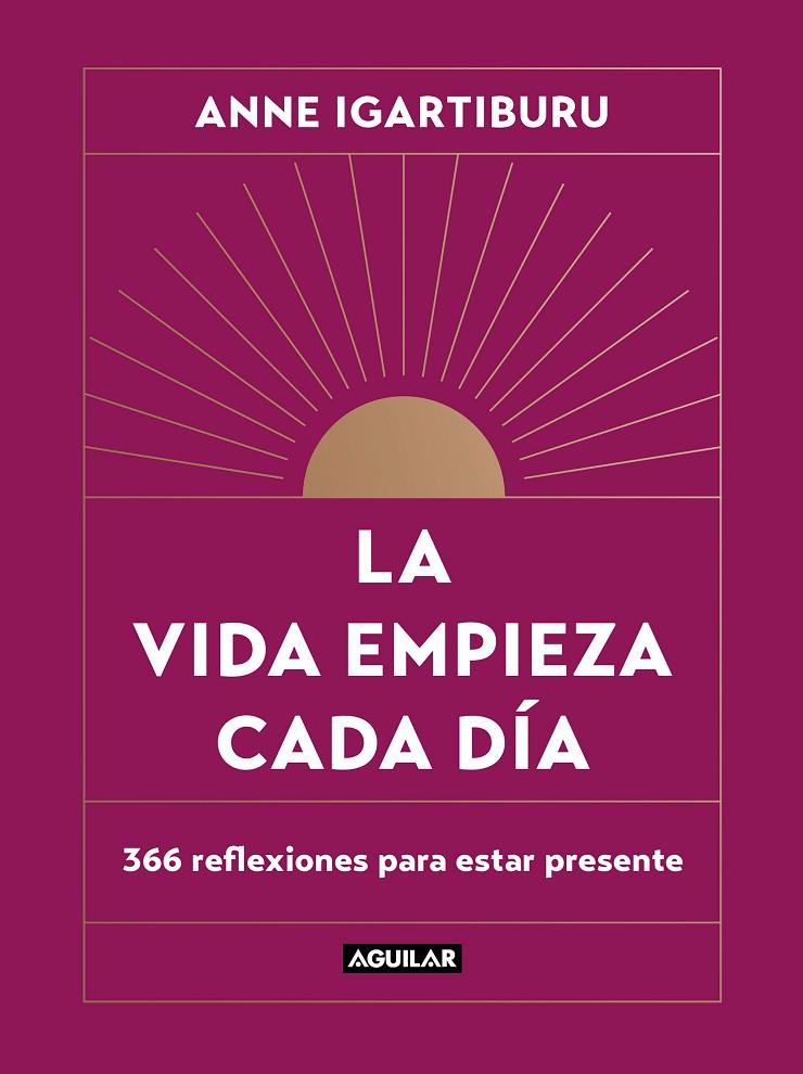 La vida empieza cada día | 9788403523678 | Anne Igartiburu