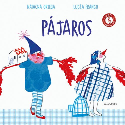 Pájaros | 9788413430614 | Natacha Ortega ; Lucía Franco