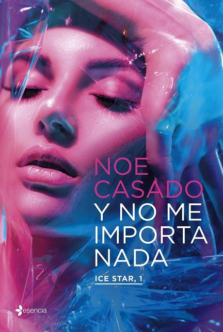 Y no me importa nada (Ice Star; 1) | 9788408254836 | Noe Casado