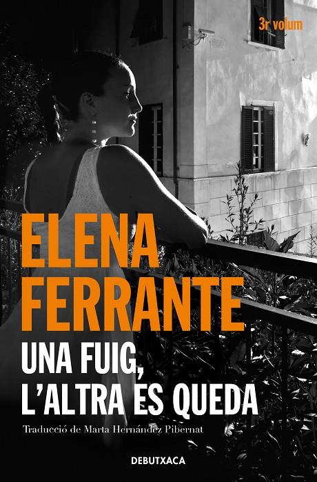 Una fuig, l'altra es queda (L'amiga genial; 3) | 9788418132445 | Elena Ferrante