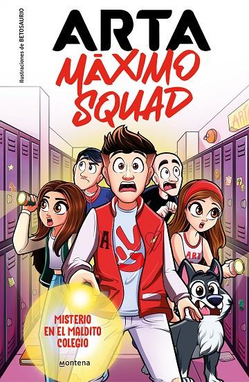 Misterio en el maldito colegio (Arta Máximo Squad; 1) | 9788419501585 | Arta Game