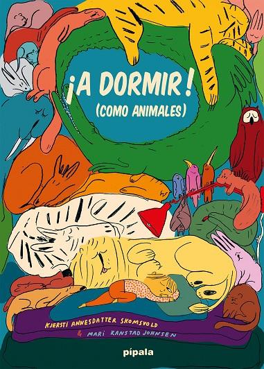 ¡A dormir! (como animales) | 9788419208330 | Kjersti Annesdatter Skomsvols ; Mari Kanstad Johnsen