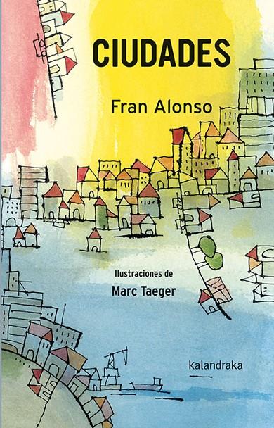 Ciudades | 9788484643869 | Fran Alonso ; Marc Taeger