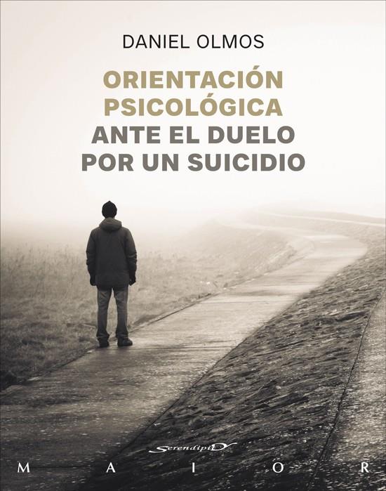 Orientación psicológica ante el duelo por un suicidio | 9788433032157 | Daniel Olmos