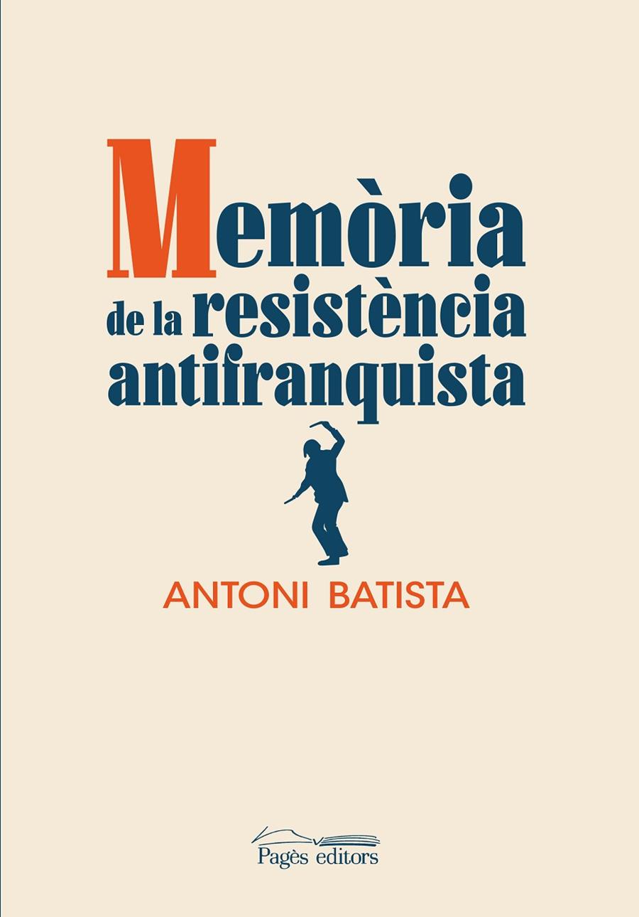 Memòria de la resistència antifranquista | 9788413032832 | Antoni Batista