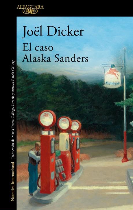 El caso Alaska Sanders | 9788420462127 | Joël Dicker