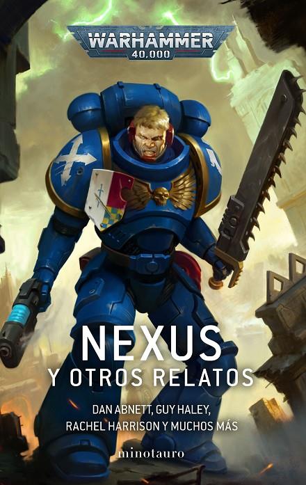 Nexus y otros relatos | 9788445011669 | Dan Abnett ; Guy Haley ; Rachel Harrison