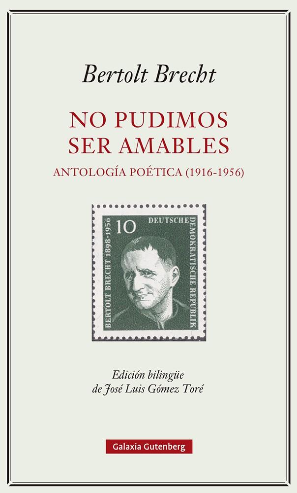 No pudimos ser amables : antología poética 1916-1956 | 9788419392329 | Bertolt Brecht