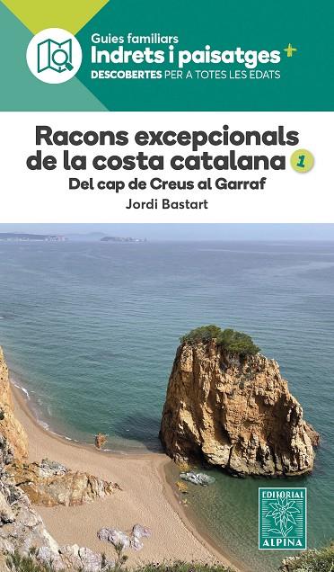 Racons excepcionals de la costa catalana 1 : del cap de Creus al Garraf | 9788470110979 | Jordi Bastart