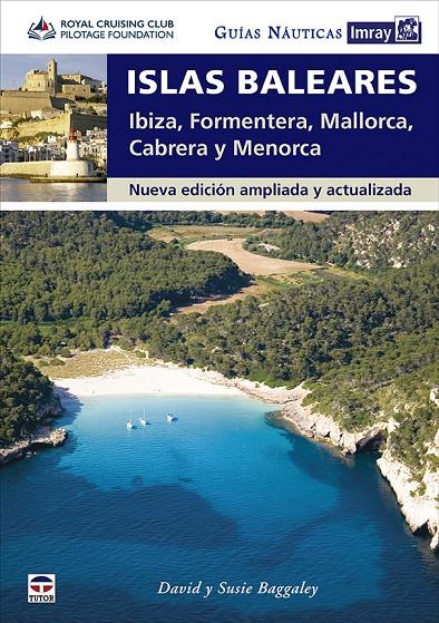 Islas Baleares : Ibiza, Formentera, Mallorca, Cabrera y Menorca | 9788418655128 | David Baggaley ; Susan Baggaley