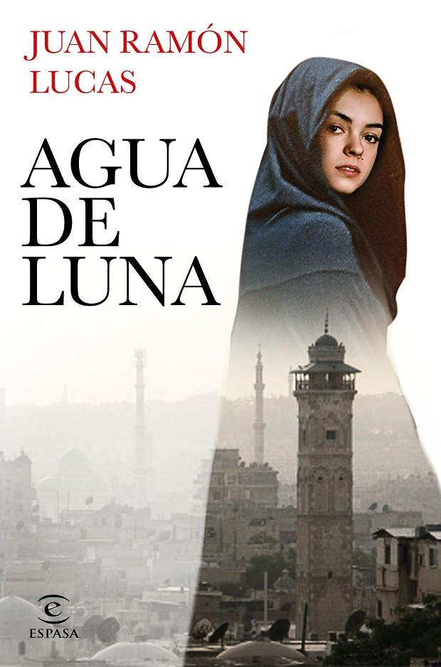 Agua de luna | 9788467062441 | Juan Ramón Lucas