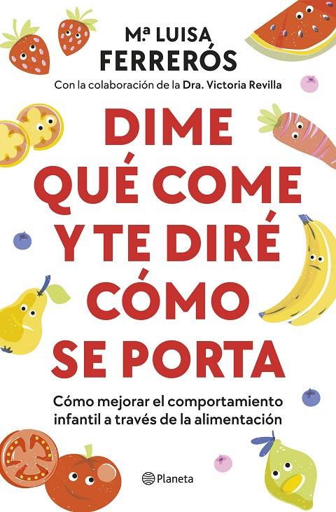 Dime qué come y te diré cómo se porta | 9788408289142 | Mª Luisa Ferrerós ; Victoria Revilla