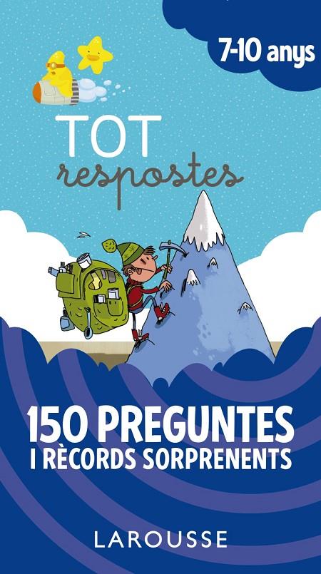 Tot respostes :150 preguntes i rècords sorprenents (7-10 anys) | 9788417273859 | Frédéric Bosc ; Éric Mathivet ; Emmanuelle Radiguer