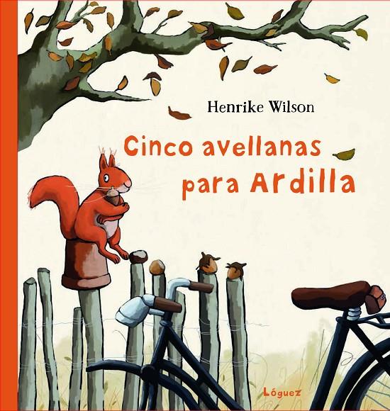 Cinco avellanas para ardilla | 9788412311600 | Henrike Wilson