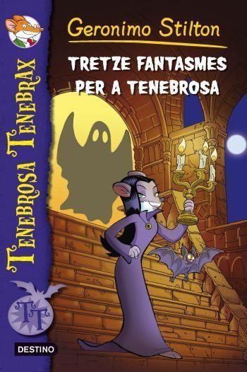 Tretze fantasmes per a Tenebrosa | 9788499325569 | Gerónimo Stilton