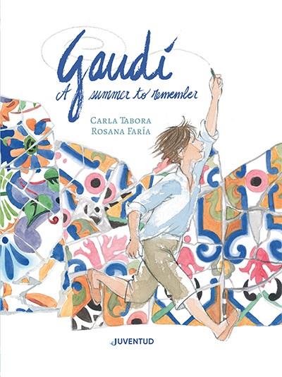 Gaudí : a summer to remember | 9788426148407 | Carla Tabora ; Rosana Faría