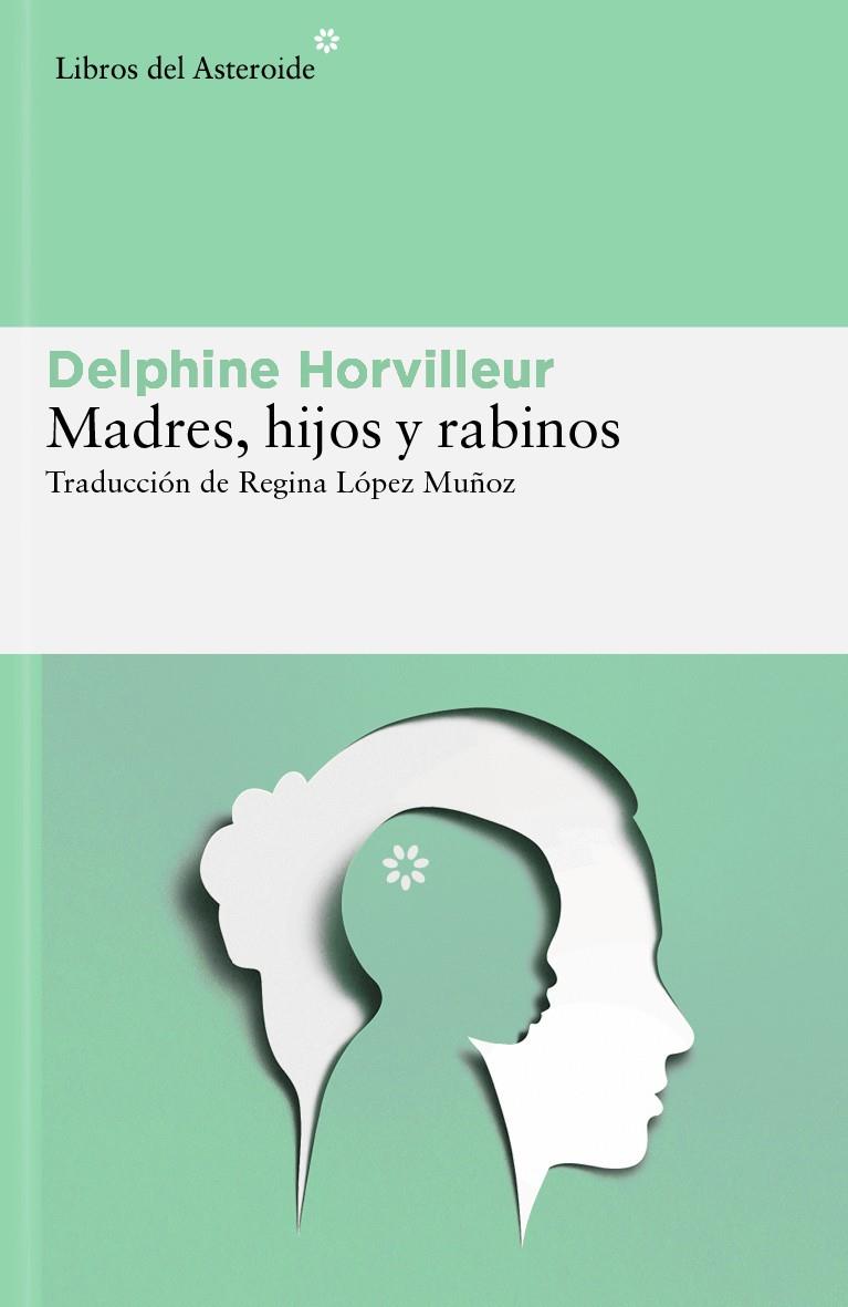 Madres, hijos y rabinos | 9788419089854 | Delphine Horvilleur