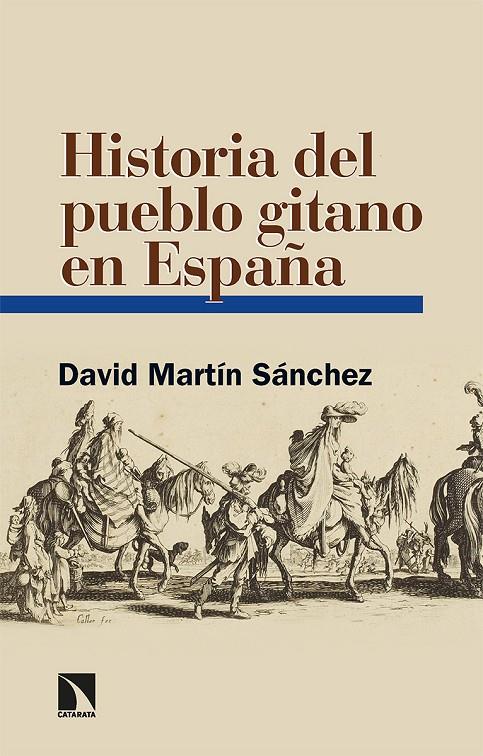 Historia del pueblo gitano en España | 9788413524924 | David Martín Sánchez