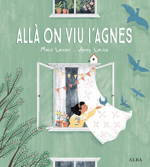 Allà on viu l'Agnes | 9788490657669 | Marit Larsen ; Jennh Lovlie