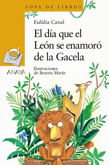 El día que el León se enamoró de la Gacela | 9788469891117 | Eulàlia Canal ; Beatriz Marín