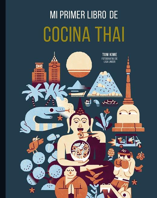 Mi primer libro de cocina thai | 9788419466273 | Tom Kime ; Lisa Linder