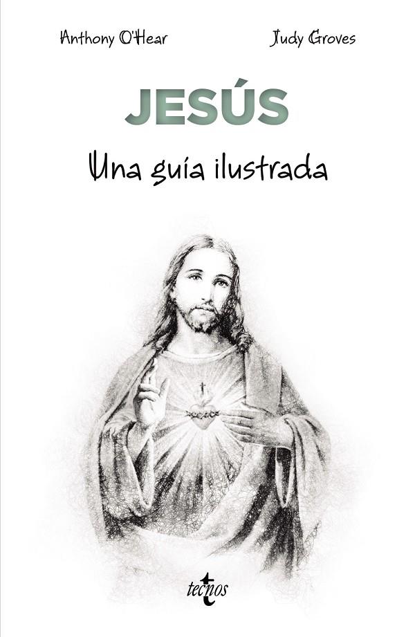 Jesús : una guía ilustrada | 9788430987641 | Anthony O'Hear ; Judy Groves