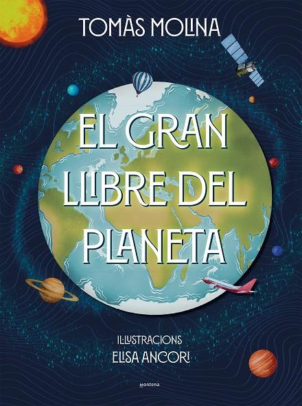 El gran llibre del planeta | 9788418798382 | Tomàs Molina ; Elisa Ancori