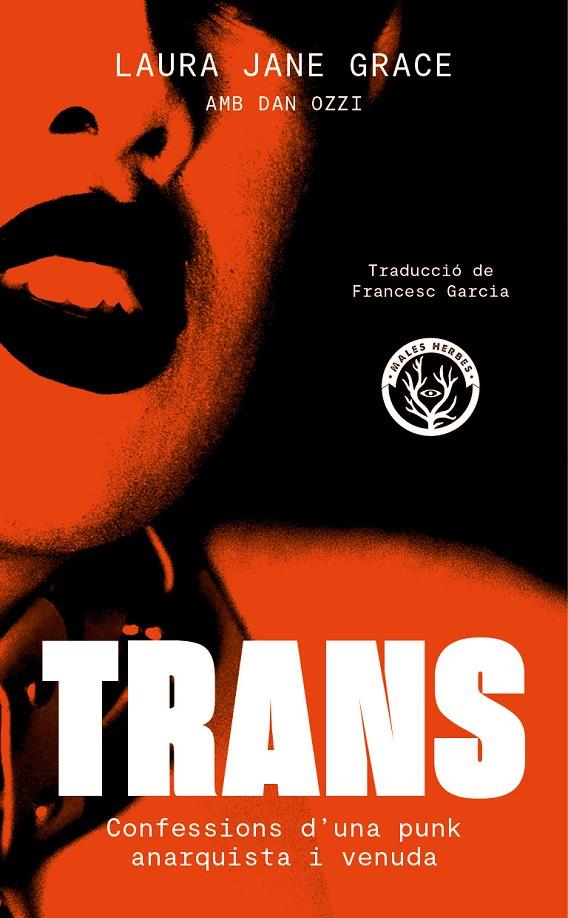 Trans : confessions d'una punk anarquista i venuda | 9788412782417 | Laura Jane Grace ; Dan Ozzi