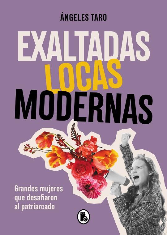 Exaltadas, locas, modernas | 9788402427618 | Ángeles Taro