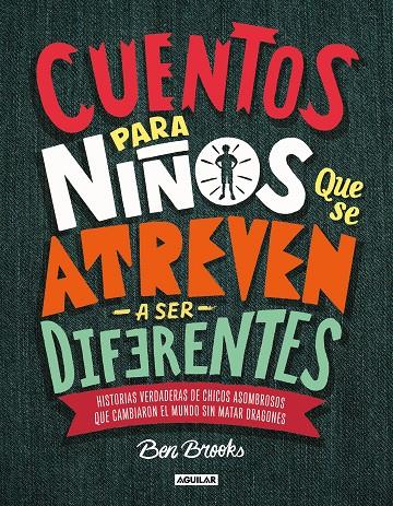 Cuentos para niños que se atreven a ser diferentes | 9786073169363 | Ben Brooks