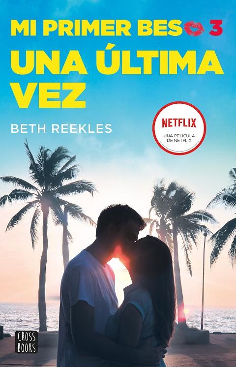 Una última vez (Mi primer beso; 3) | 9788408236863 | Beth Reekles