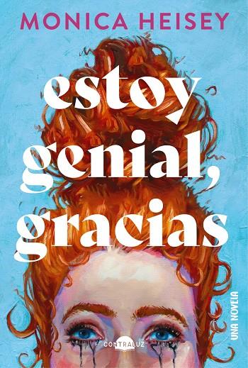 Estoy genial, gracias | 9788418945441 | Monica Heisey