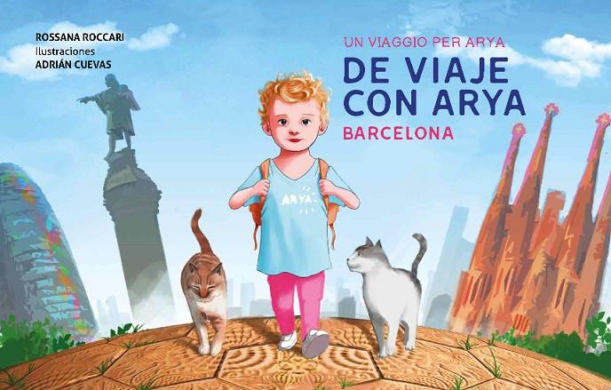 De viaje por Arya : Barcelona (bilingüe castellano - italiano) | 9788412216332 | Rossana Roccari ; Adrián Cuevas