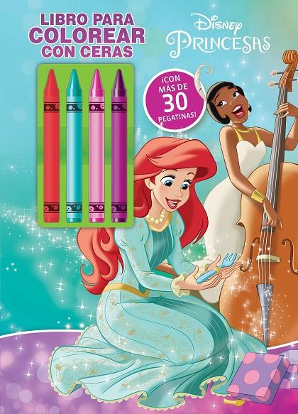 Princesas Disney : Libro para colorear con ceras 2 | 9788418940248