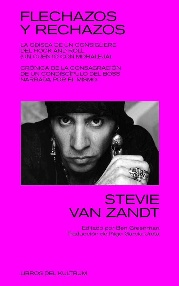 Flechazos y rechazos | 9788418404115 | Stevie Van Zandt, Stevie