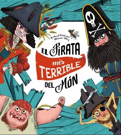 El pirata més terrible del món | 9788447940325 | Richard Petitsigne ; Mélanie Allag