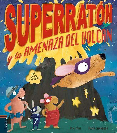 Superratón y la amenaza del volcán | 9788414036822 | M.N. Tahl ; Mark Chambers