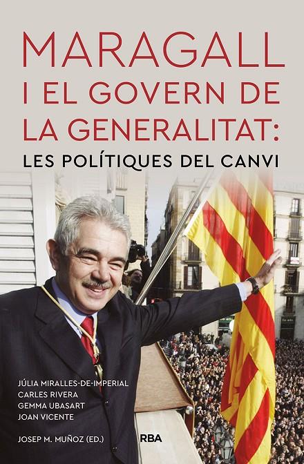 Maragall i el govern de la Generalitat : les polítiques del canvi | 9788491875840 | Júlia Miralles de Imperial ; Carles Rivera ; Gemma Usabart ; Jan Vicente